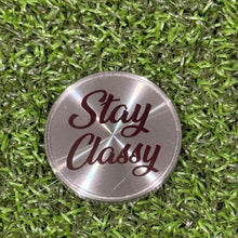 Load image into Gallery viewer, Ron Burgundy - Stay Classy  Ball Marker
