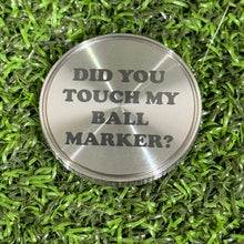 Load image into Gallery viewer, Step Brothers - Did You Touch My Ball Marker?  Ball Marker
